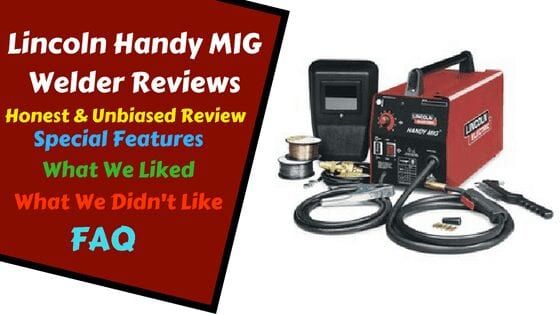Lincoln Handy MIG Welder Reviews
