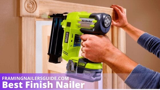 Best Finish Nailers Reviews