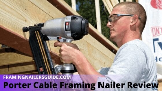 Porter Cable Framing Nailer Review