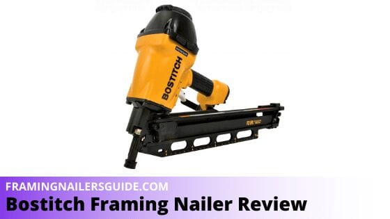 Bostitch Framing Nailer Review